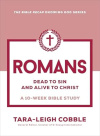 Romans: Dead to Sin and Alive to Christ—A 10-Week Bible Study